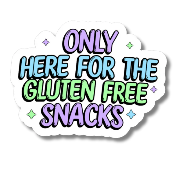 Only Here for the Gluten Free Snacks (White)
