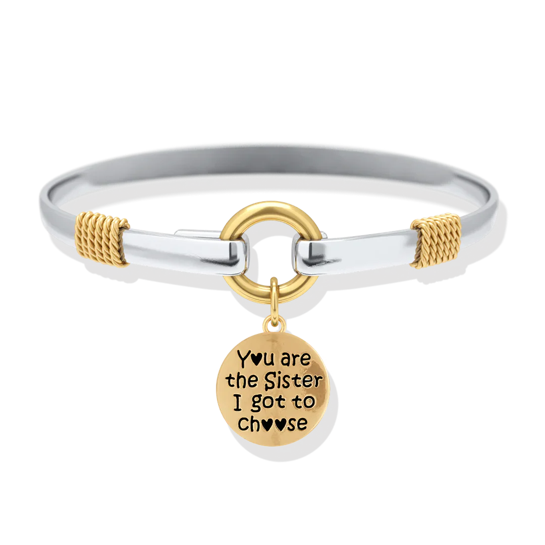 Sister I Got To Choose - Two-Tone Custom Charm Bracelet