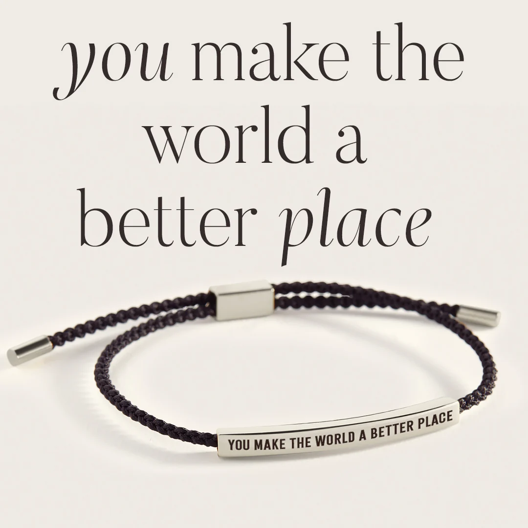 You Make The World A Better Place Inspire Bracelet