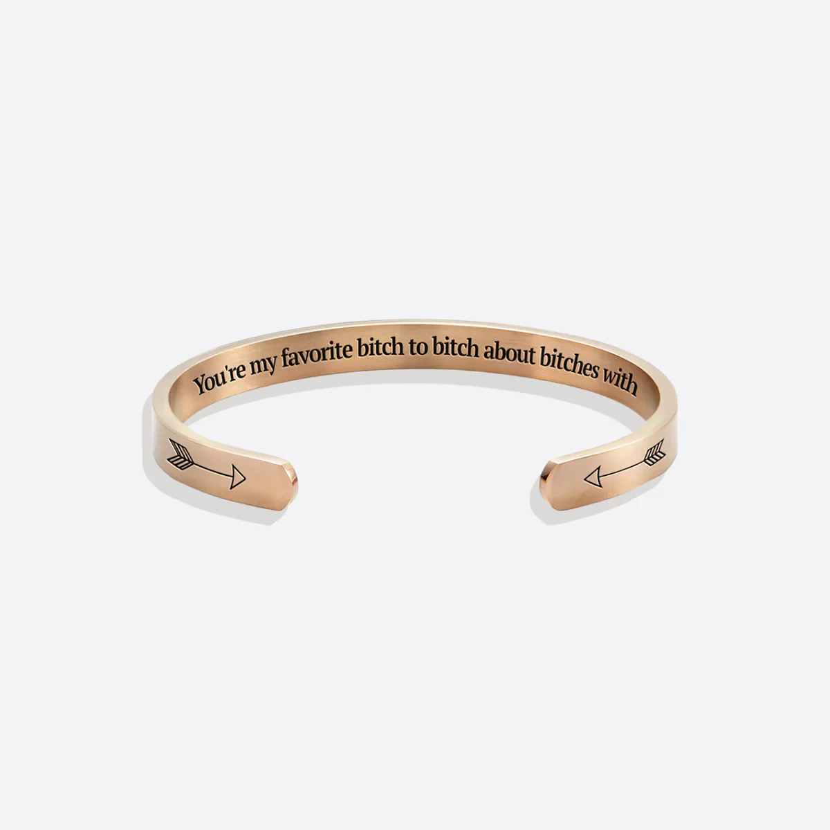 You're My Favorite Bitch To Bitch About Bitches With Personalizable Cuff Bracelet