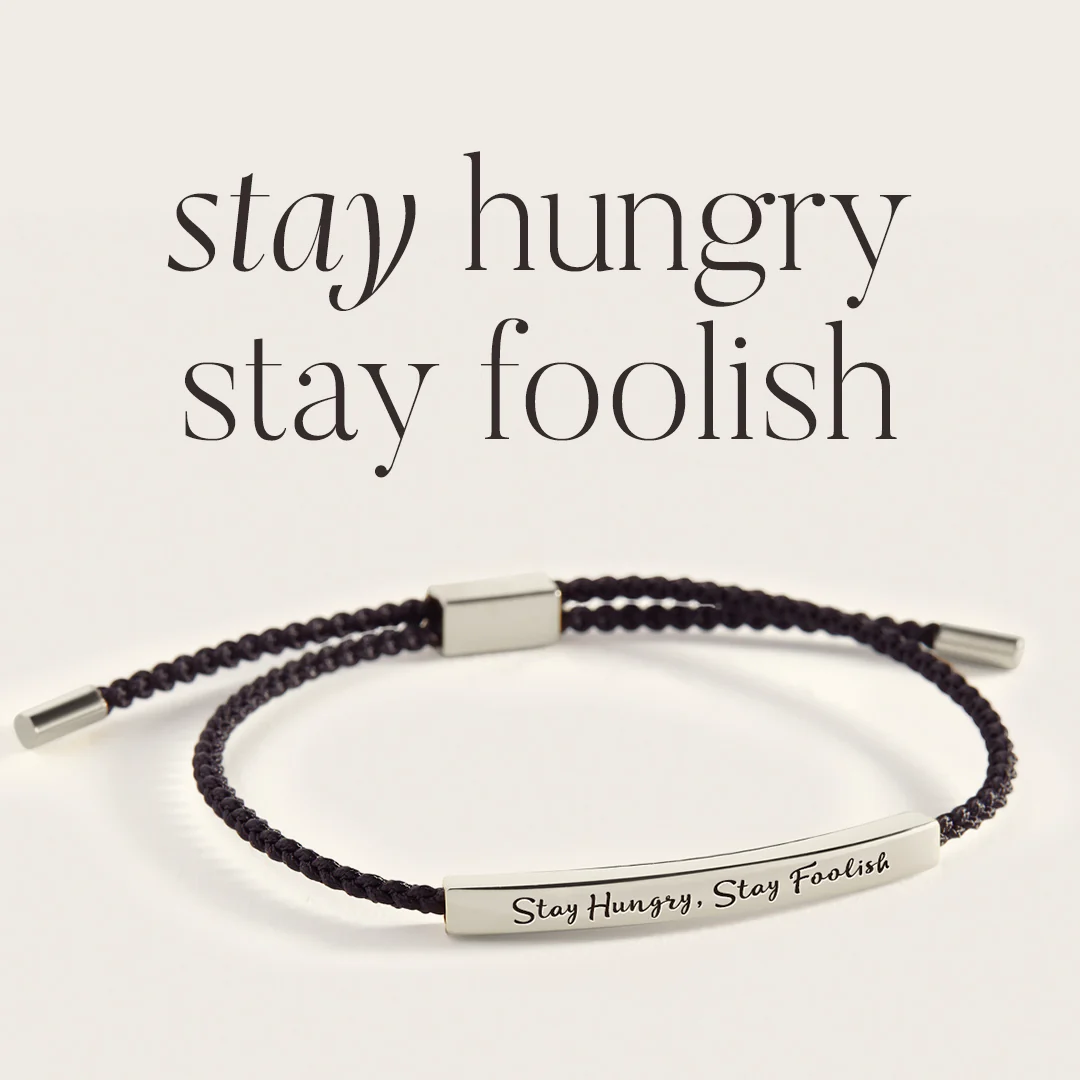 Stay Hungry, Stay Foolish Inspire Bracelet