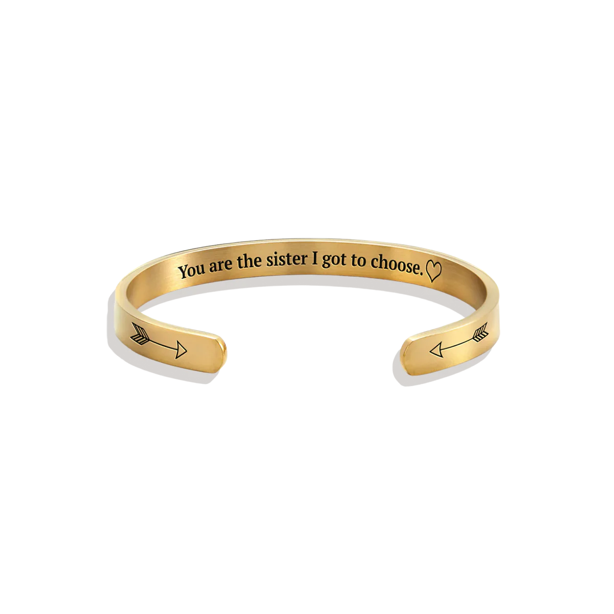 You are the Sister I got to Choose Personalizable Cuff Bracelet
