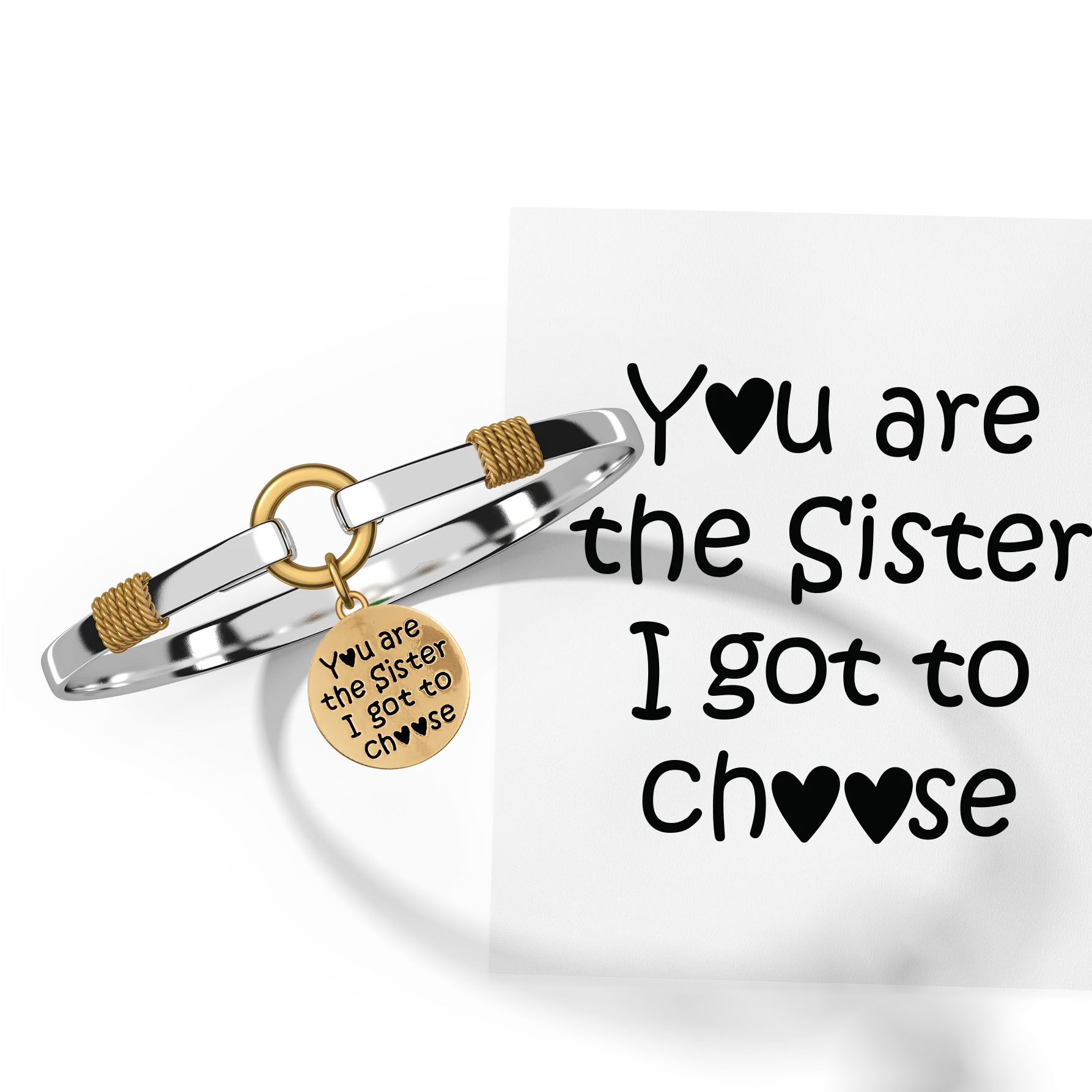 Sister I Got To Choose - Two-Tone Custom Charm Bracelet