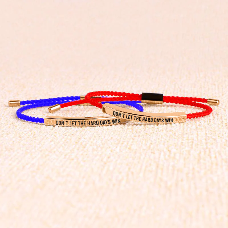 Don't Let The Hard Days Win Inspire Bracelet